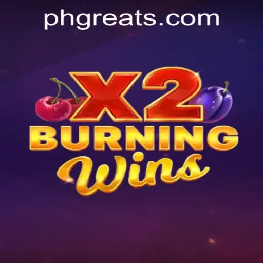 Exploring the Thrills of BurningWinsX2 at PH GREAT Casino