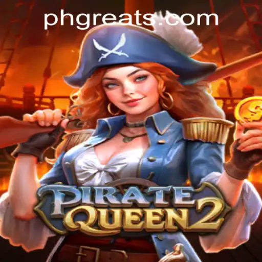 Discovering PirateQueen2: A Deep Dive into the Mesmerizing World of PH GREAT Casino's Latest Sensation