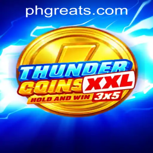 ThunderCoinsXxl: Dive into the Exciting World of PH GREAT Casino