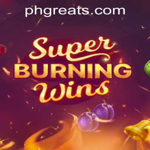 Exploring SuperBurningWins at PH GREAT Casino